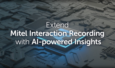 Future-Proof Communication with Mitel Interaction Recording Insights AI